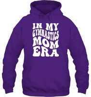 In My Gymnastics Mom Era Sports Shirt Unisex Heavyweight Pullover Hoodie