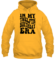 In My Twelfth Birthday Era Birthday Shirt Unisex Heavyweight Pullover Hoodie