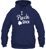 I Pinch Back St Patrick's Day Shirt Unisex Heavyweight Pullover Hoodie