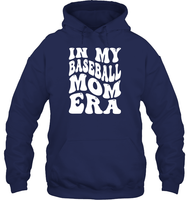 In My Baseball Mom Era Sports Shirt Unisex Heavyweight Pullover Hoodie