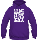 In My Eighteenth Birthday Era Birthday Shirt Unisex Heavyweight Pullover Hoodie