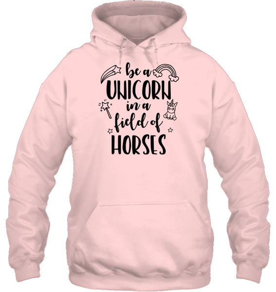 Be A Unicorn In A Field Of Horses Shirt Unisex Heavyweight Pullover Hoodie