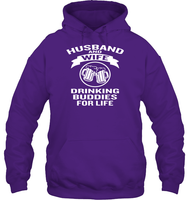 Husband And Wife Drinking Buddies For Life Shirt Unisex Heavyweight Pullover Hoodie