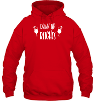 Drink Up Bitches Shirt Unisex Heavyweight Pullover Hoodie