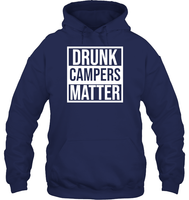 Drunk Campers Matter Shirt Unisex Heavyweight Pullover Hoodie