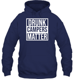 Drunk Campers Matter Shirt Unisex Heavyweight Pullover Hoodie
