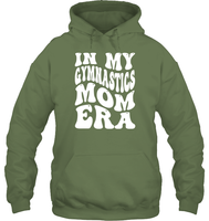 In My Gymnastics Mom Era Sports Shirt Unisex Heavyweight Pullover Hoodie