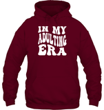 In My Adulting Era Birthday Shirt Unisex Heavyweight Pullover Hoodie