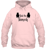Shake Your Shamrocks St Patrick's Day Shirt Unisex Heavyweight Pullover Hoodie