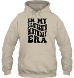 In My Eighteenth Birthday Era Birthday Shirt Unisex Heavyweight Pullover Hoodie