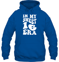 In My Sweet 16 Era Birthday Shirt Unisex Heavyweight Pullover Hoodie
