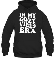 In My Cozy Vibes Era Shirt Unisex Heavyweight Pullover Hoodie
