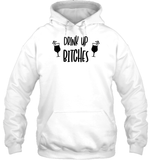 Drink Up Bitches Shirt Unisex Heavyweight Pullover Hoodie