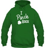 I Pinch Back St Patrick's Day Shirt Unisex Heavyweight Pullover Hoodie