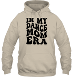 In My Dance Mom Era Sports Shirt Unisex Heavyweight Pullover Hoodie