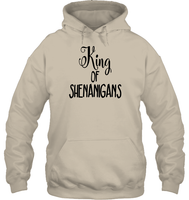 King of Shenanigans St Patrick's Day Shirt Unisex Heavyweight Pullover Hoodie