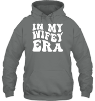 In My Wifey Era Shirt Unisex Heavyweight Pullover Hoodie