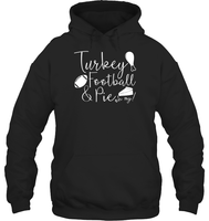Turkey, Football & Pie Oh My Shirt – The Ultimate Fall Trio Unisex Heavyweight Pullover Hoodie