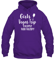 Girls Vegas Trip Cheaper Than Therapy Girls Trip Shirt Unisex Heavyweight Pullover Hoodie