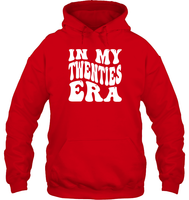 In My Twenties Era  Birthday Shirt Unisex Heavyweight Pullover Hoodie