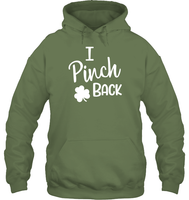 I Pinch Back St Patrick's Day Shirt Unisex Heavyweight Pullover Hoodie