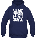 In My Thirteenth Birthday Era Birthday Shirt Unisex Heavyweight Pullover Hoodie