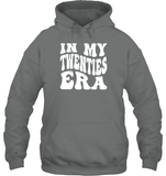 In My Twenties Era  Birthday Shirt Unisex Heavyweight Pullover Hoodie