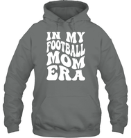 In My Football Mom Era Sports Shirt Unisex Heavyweight Pullover Hoodie