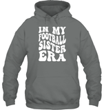 In My Football Sister Era Sports Shirt Unisex Heavyweight Pullover Hoodie