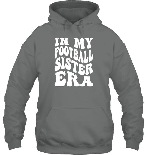 In My Football Sister Era Sports Shirt Unisex Heavyweight Pullover Hoodie