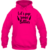 Let's Pop Some Bottles Bachelorette Unisex Heavyweight Pullover Hoodie For Women