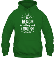 The Beach Is Calling And I Must Go Summer Shirt Unisex Heavyweight Pullover Hoodie