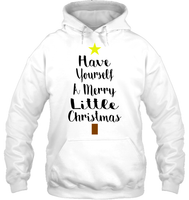 Have Yourself A Merry Little Christmas Shirt For Women