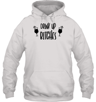 Drink Up Bitches Shirt Unisex Heavyweight Pullover Hoodie