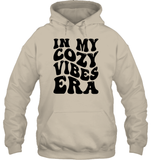 In My Cozy Vibes Era Shirt Unisex Heavyweight Pullover Hoodie