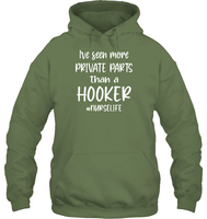 I've Seen More Private Parts Than A Hooker #Nurselife Nurse Shirt Unisex Heavyweight Pullover Hoodie