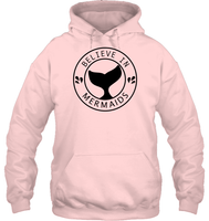 Believe In Mermaids Shirt Unisex Heavyweight Pullover Hoodie