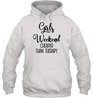Girls Weekend Cheaper Than Therapy Girls Trip Shirt Unisex Heavyweight Pullover Hoodie