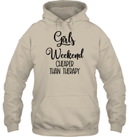 Girls Weekend Cheaper Than Therapy Girls Trip Shirt Unisex Heavyweight Pullover Hoodie