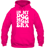 In My Dog Mom Era Pet Shirt Unisex Heavyweight Pullover Hoodie