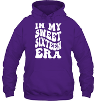 In My Sweet Sixteenth Era Birthday Shirt Unisex Heavyweight Pullover Hoodie