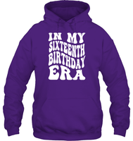 In My Sixteenth Birthday Era Birthday Shirt Unisex Heavyweight Pullover Hoodie