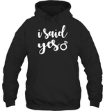 I Said Yes Bachelorette Shirt For Women Unisex Heavyweight Pullover Hoodie