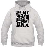 In My Twelfth Birthday Era Birthday Shirt Unisex Heavyweight Pullover Hoodie