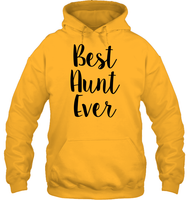Best Aunt Ever Family Shirt Unisex Heavyweight Pullover Hoodie