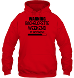 Warning Bachelorette Weekend In Progress Unisex Heavyweight Pullover Hoodie For Women