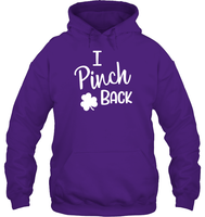 I Pinch Back St Patrick's Day Shirt Unisex Heavyweight Pullover Hoodie