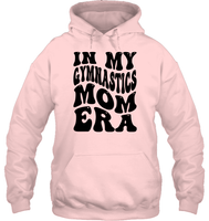 In My Gymnastics Mom Era Sports Shirt Unisex Heavyweight Pullover Hoodie