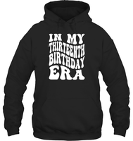 In My Thirteenth Birthday Era Birthday Shirt Unisex Heavyweight Pullover Hoodie