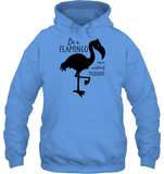 Be A Flamingo In A World Of Pigeons Shirt Unisex Heavyweight Pullover Hoodie